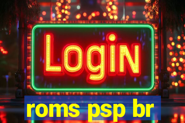 roms psp br